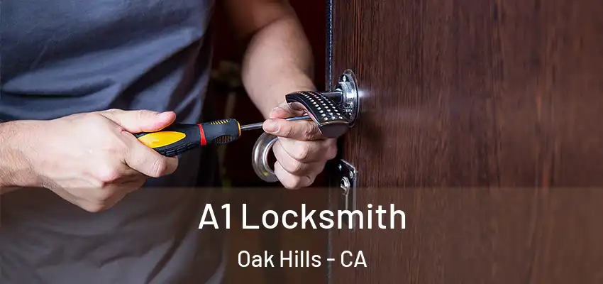  A1 Locksmith Oak Hills - CA
