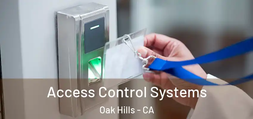  Access Control Systems Oak Hills - CA