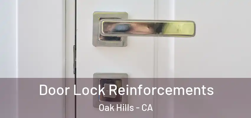  Door Lock Reinforcements Oak Hills - CA