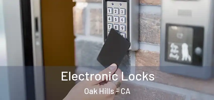  Electronic Locks Oak Hills - CA