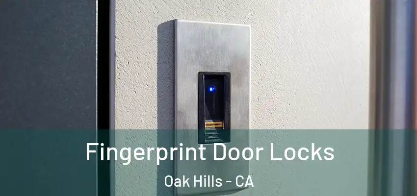  Fingerprint Door Locks Oak Hills - CA