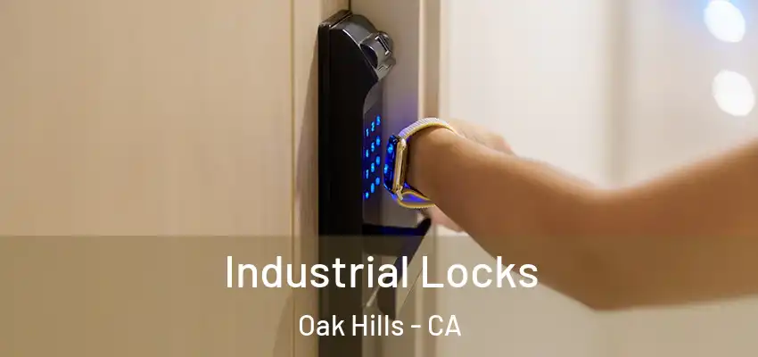 Industrial Locks Oak Hills - CA