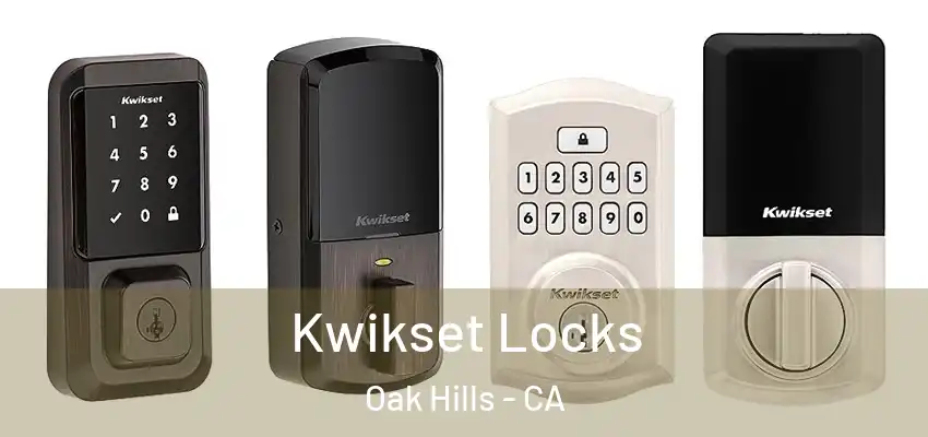  Kwikset Locks Oak Hills - CA