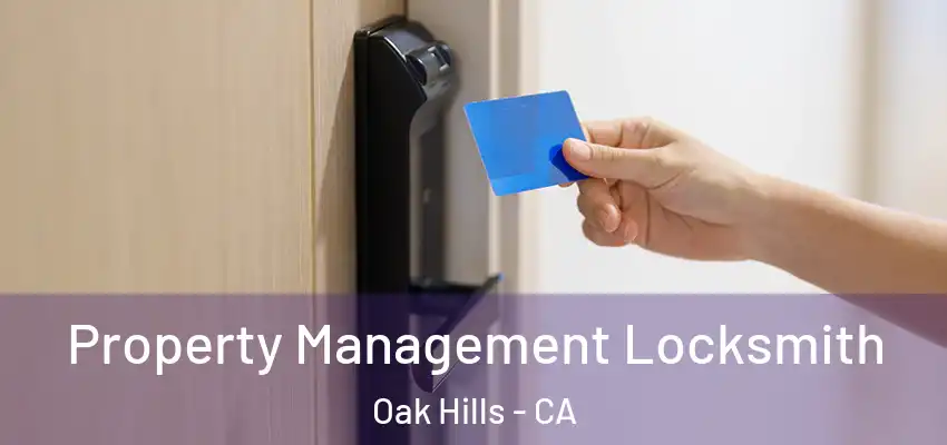  Property Management Locksmith Oak Hills - CA