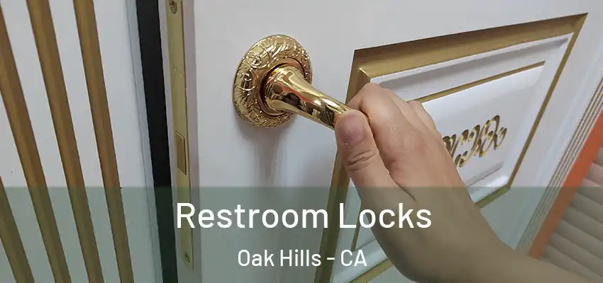  Restroom Locks Oak Hills - CA
